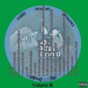 reddy newton presents: mood fm volume 3 (Explicit)