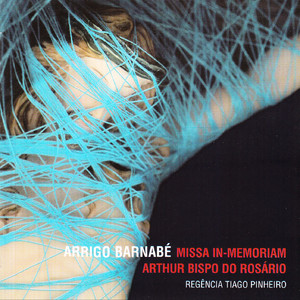 Missa In-Memoriam Arthur Bispo do Rosário - EP