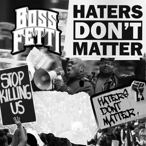 Haters Don't Matter (Explicit)