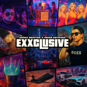 Exxclusive (feat. Omar Estrada)