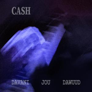 CASH (feat. DAWUUD) [Explicit]