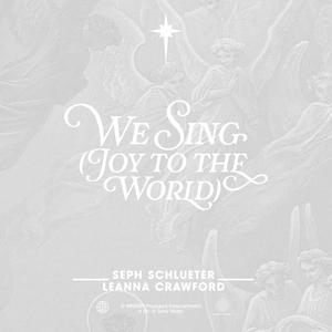 We Sing (Joy to the World)