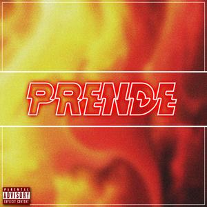 Prende (feat. Silver Northstar & Litodeliko)