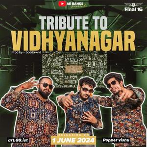 Tribute To Vidhyanagar (feat. Baadal Wrld)