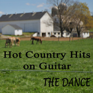 Hot Country Hits on Guitar - The Dance