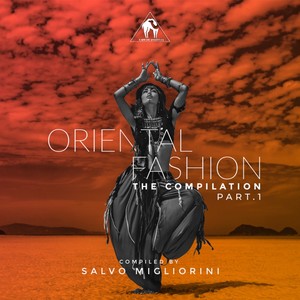 Oriental Fashion, Pt. 1 (Compiled by Salvo Migliorini)