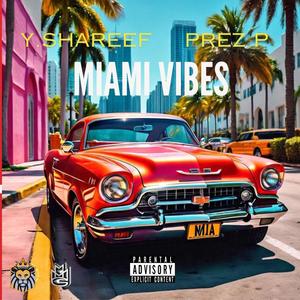 Miami Vibes (feat. Prez P) (Explicit)