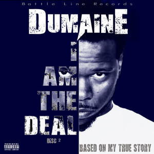 I Am The Deal (Based On My True Story) Disc 2 (Explicit)