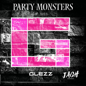 Party Monsters (Edit 2022)