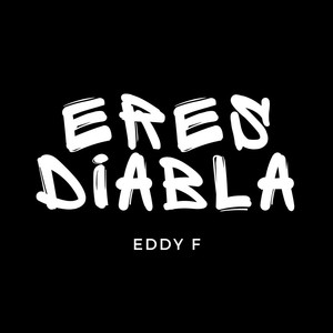 ERES DIABLA
