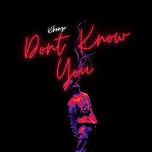 Dont Know You (Explicit)