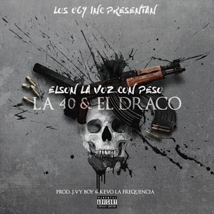 La 40 & El Draco (Explicit)