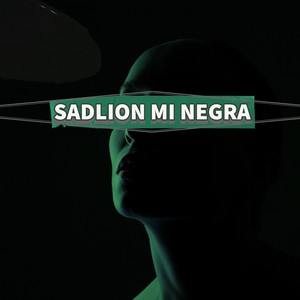 SADLION MI NEGRA