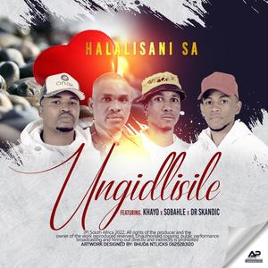 Halalisani SA Ungidlisile (feat. Khayo, Sobahle & Dr Skandic)