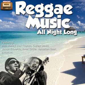 Reggae Music All Night Long