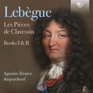 Lebègue: Les Pièces de Clavessin, Books I & II