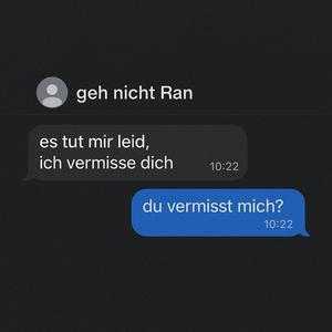 Du vermisst mich?
