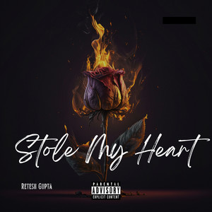 Stole My Heart (Explicit)