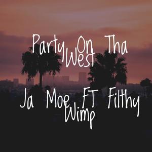 Party On Tha West (Explicit)