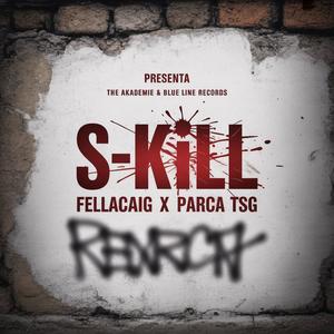 S-KILL (feat. Parca TsG)