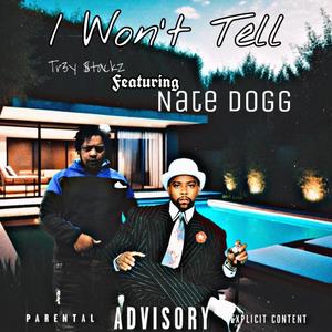 I Won’t Tell (feat. Nate Dogg) [Explicit]