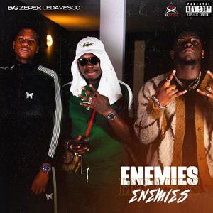 ENEMIES (feat. BYG & DAVESCO) (Explicit)