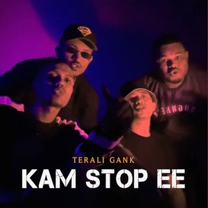 Kam Stop Ee (Explicit)