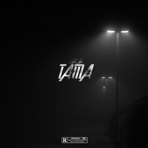 Tama (Explicit)