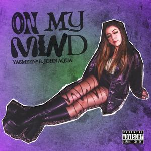 on my mind (feat. John Aqua) (Explicit)