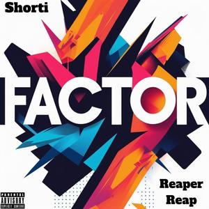Factor (feat. Reaper Reap) (Explicit)