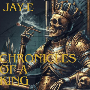 Chronicles of a King (Explicit)