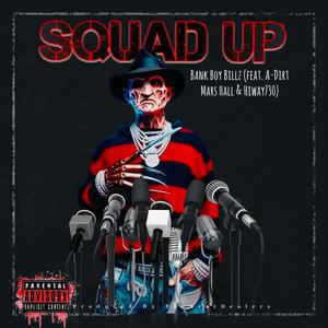 Squad up (feat. A-Dirt, Mars Hall, Hiway730 & TheBeatDealers) [Explicit]