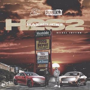 Haz2Slick 2 (Deluxe) [Explicit]