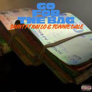 Go For The Bag (feat. Kai Lo & Tonnie Dale) (Explicit)