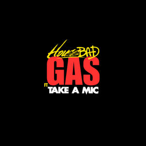 Gas (feat. Take a Mic) (Explicit)