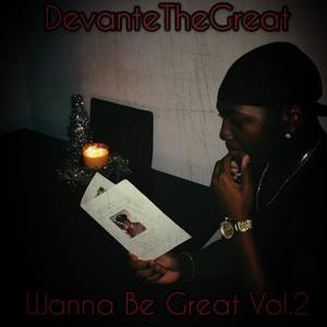 Wanna Be Great Vol.2 (Explicit)