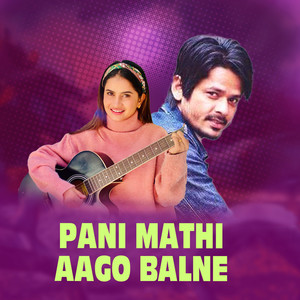 Pani Mathi Aago Balne