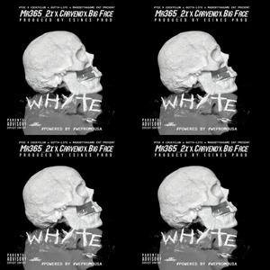 Whyte (feat. Mr 365, Carveno & Big Face)