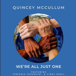 We're All Just One (feat. Quincey McCullum & Cindy Shell)