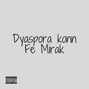 Dyaspora Konn Fe Mirak (Explicit)