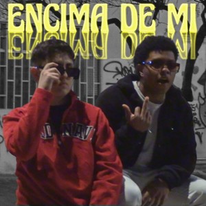 Encima de Mi (Explicit)