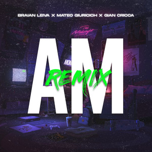 AM (Remix)