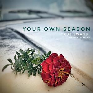 Your Own Season (feat. Hendon Hall)