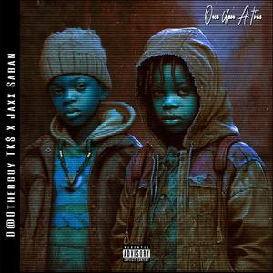 Once Upon A Time (feat. D@Otherguy Tk$) (Explicit)