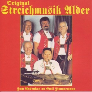 Original Streichmusik Alder (Zum Andenken an Emil Zimmermann)