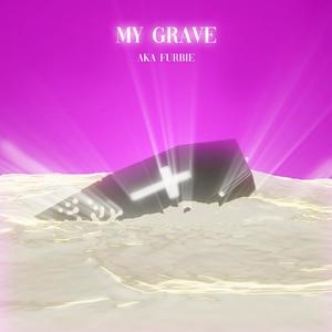 My Grave (Explicit)