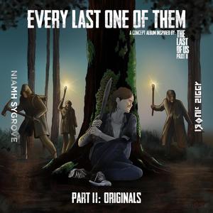 Every Last One of Them: Part II Originals (Inspired by The Last Of Us Part II) [Explicit]