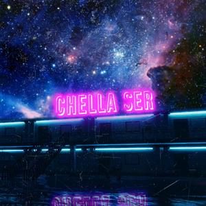 Chella Ser (Explicit)