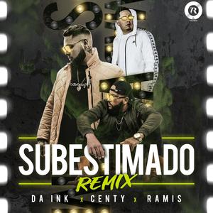 Subestimado(feat. Ramis & Centy) (Remix|Explicit)