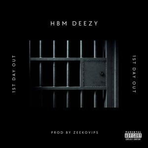1st Day Out (feat. HBM Deezy) (Explicit)